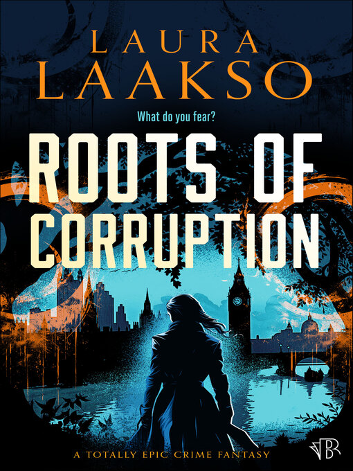 Title details for Roots of Corruption by Laura Laakso - Available